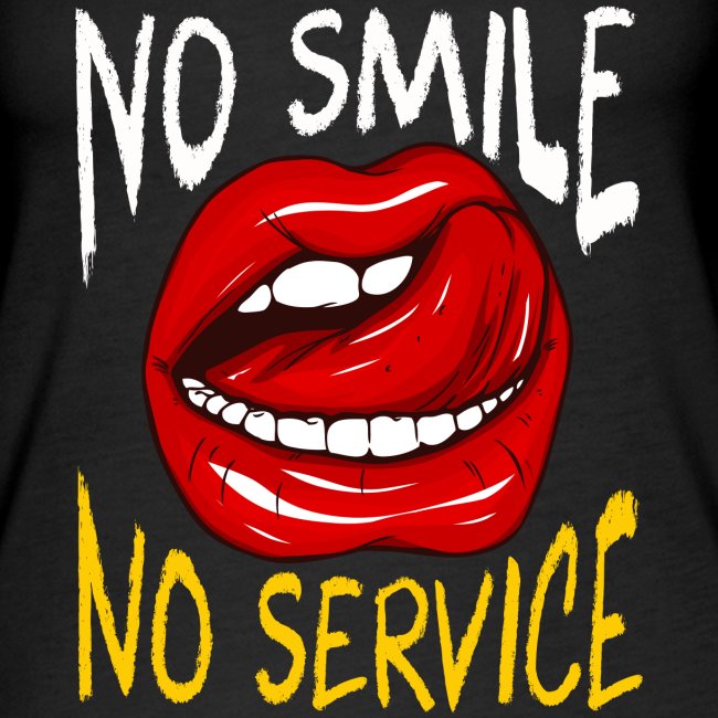 No Smile No Service