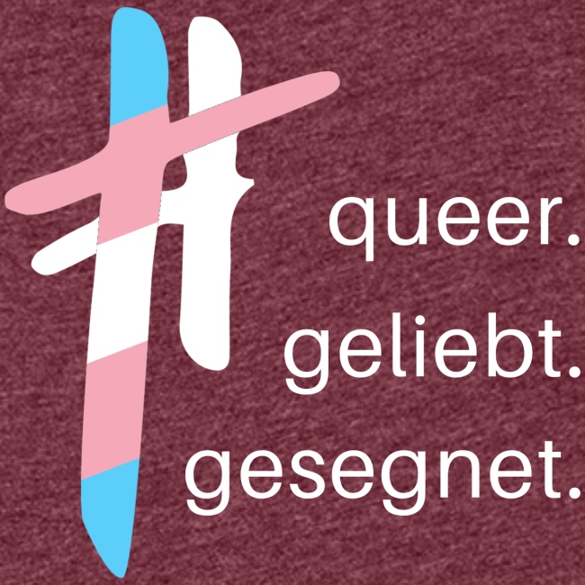 queer.geliebt.gesegnet - trans*