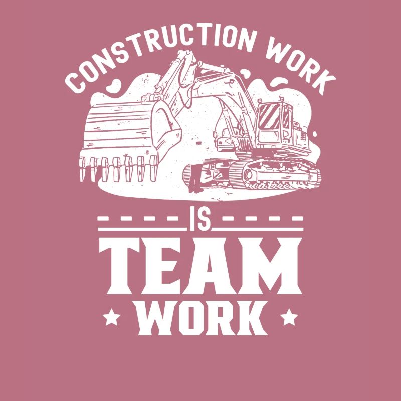 Construction work is teamwork Construction site Teamwork Construction