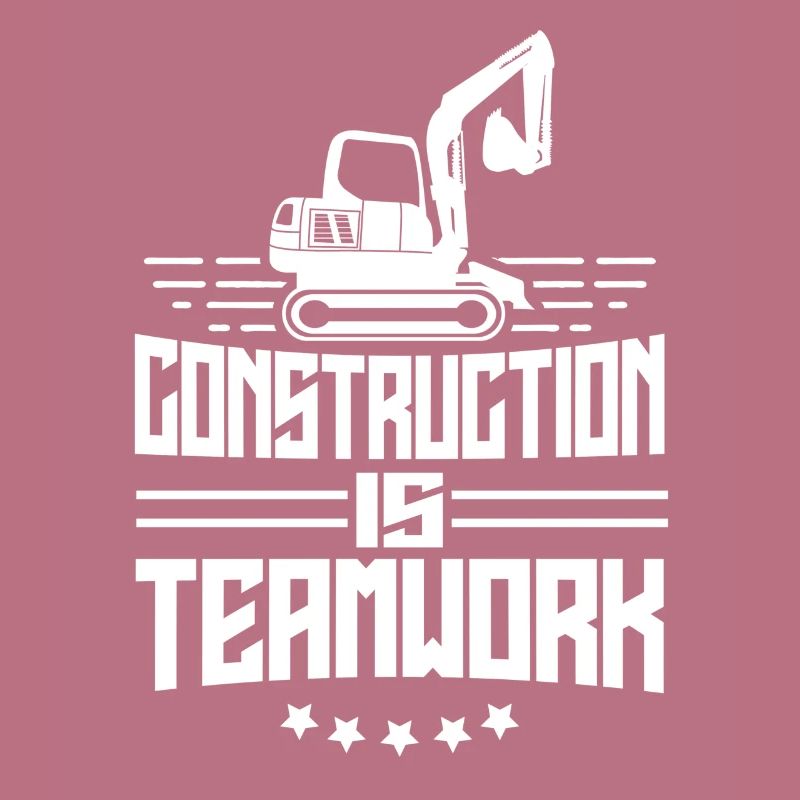 Construction work is teamwork Teamwork Construction Construction site