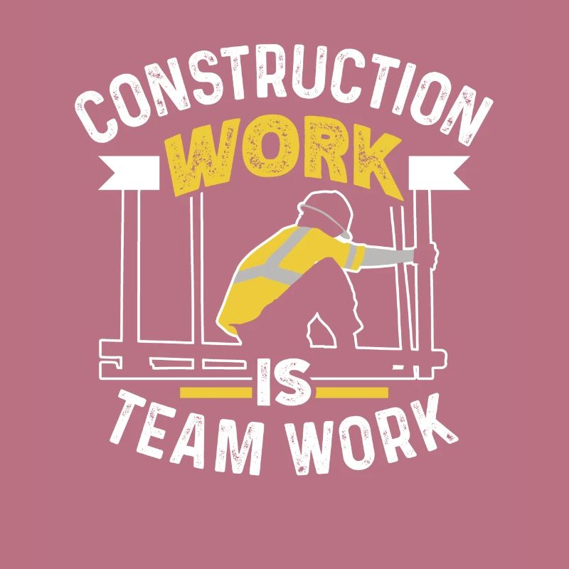 Construction work is teamwork Construction site teamwork