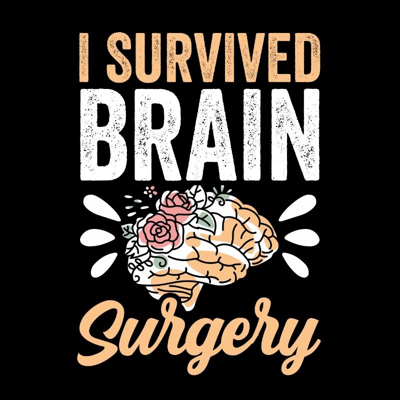 I survived brain surgery Brain surgery