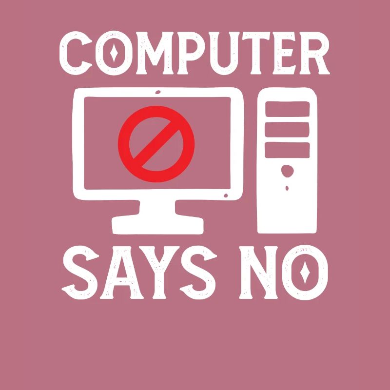 Software Developer Computer Says No Programmer