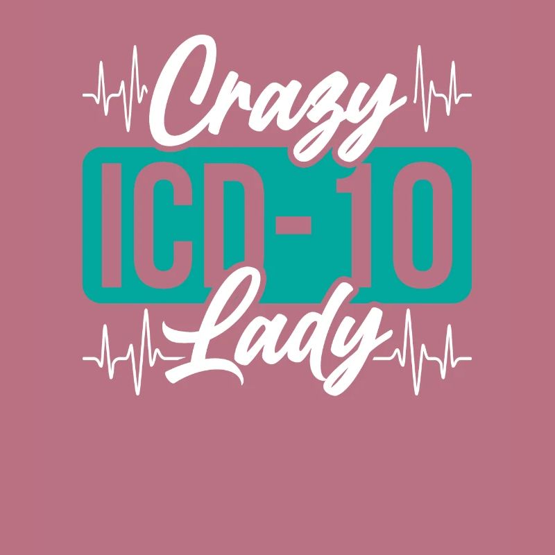 Coding Specialist Crazy IDC-10 Lady