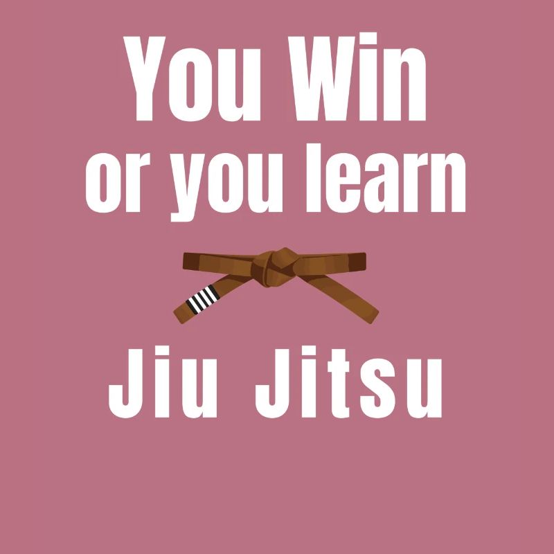 Du Gewinnst Oder Du Lernst Jiujitsu, Judo,