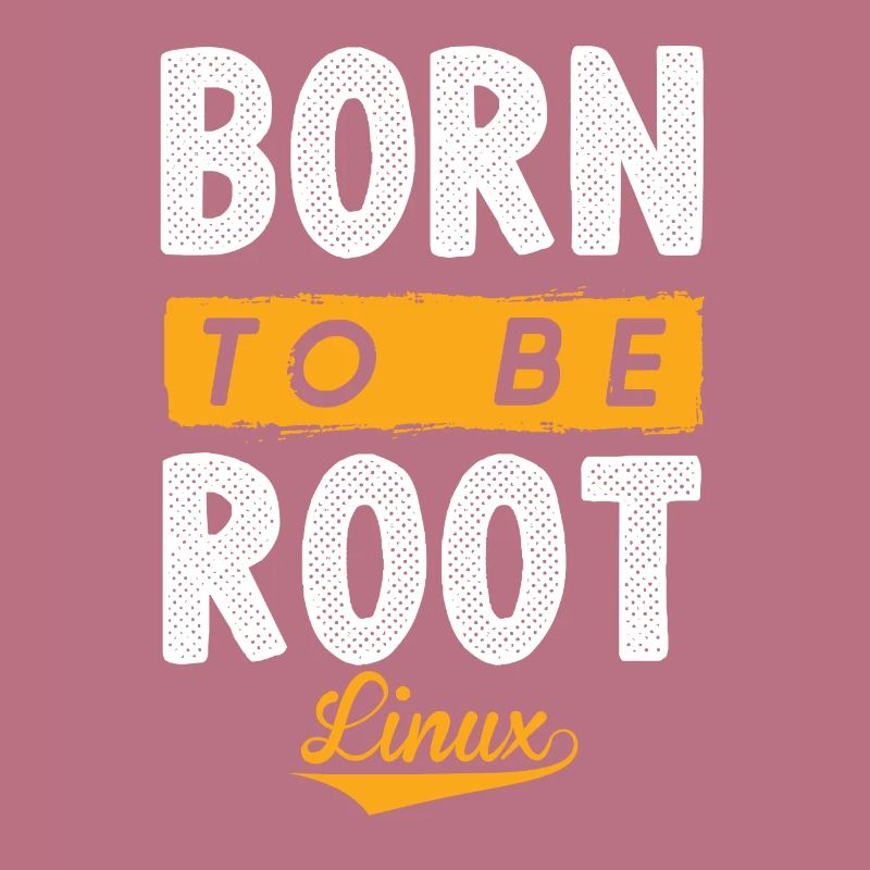 Linux Born To Be Root Pinguin Nerd Geek