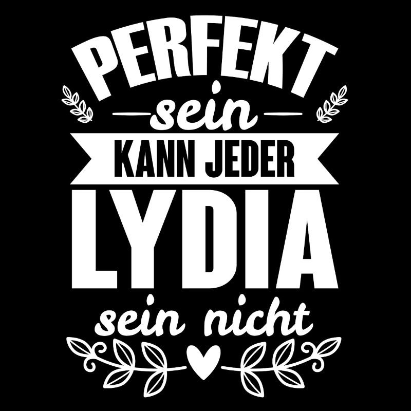 Lydia Perfekt Sein Kann Jeder Lydia Sein Nicht