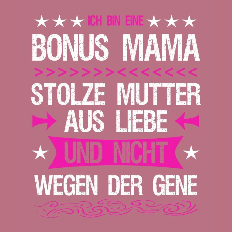 Bonus Mama Mutter Stiefmutter Adoptivmutter Liebe