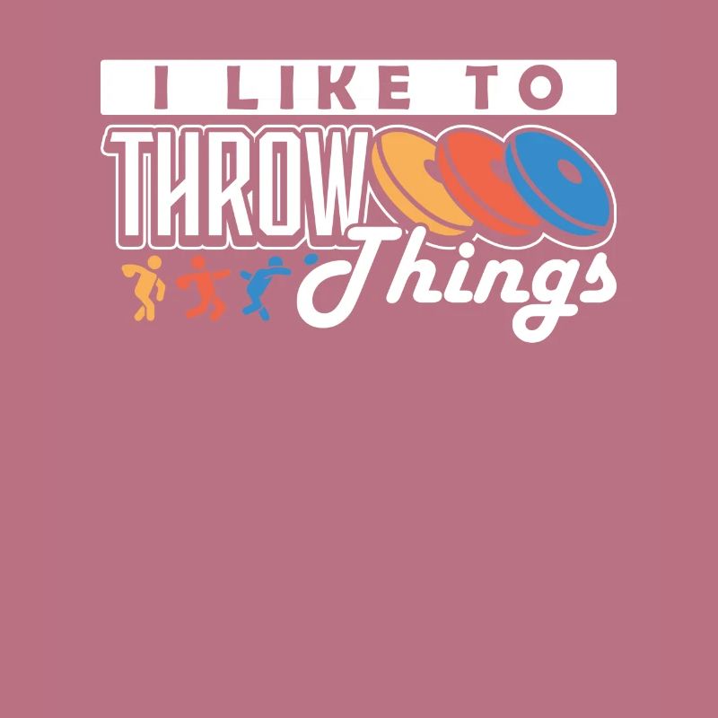 Diskus I Like To Throw Things Diskuswerfer