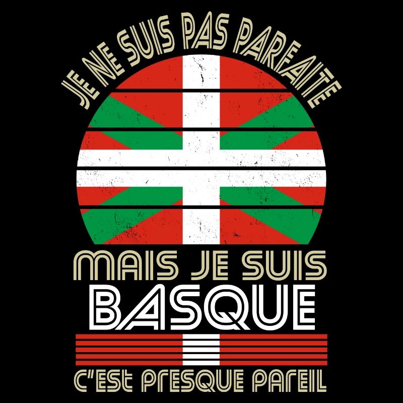 Je ne suis pas parfaite mais je suis Basque
