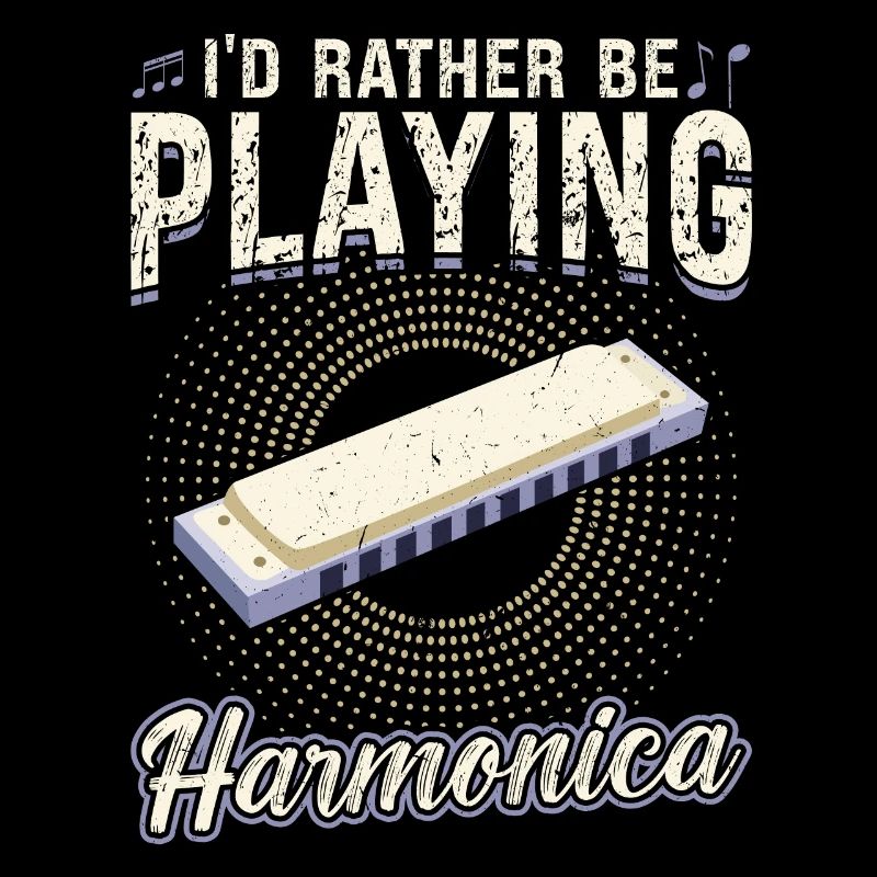 I'd Rather Be Playing Harmonica - Harmonica Player