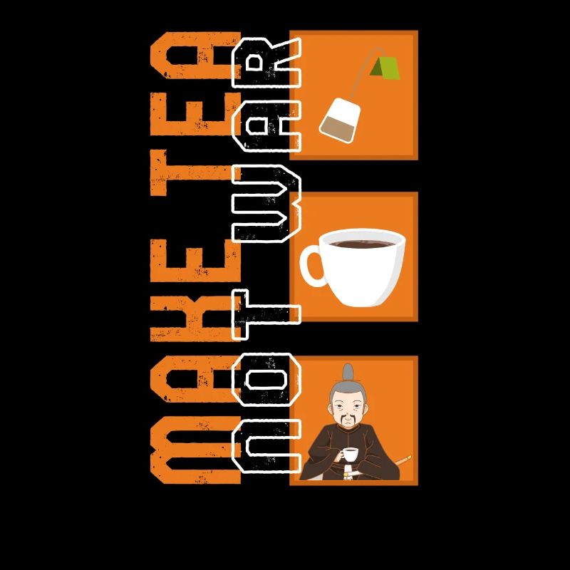 Make Tea Not War Shirt, Peaceful Samurai Tea