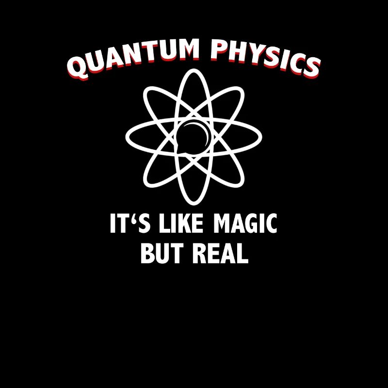 Quantum Physics It’s Like Magic Funny Scientist