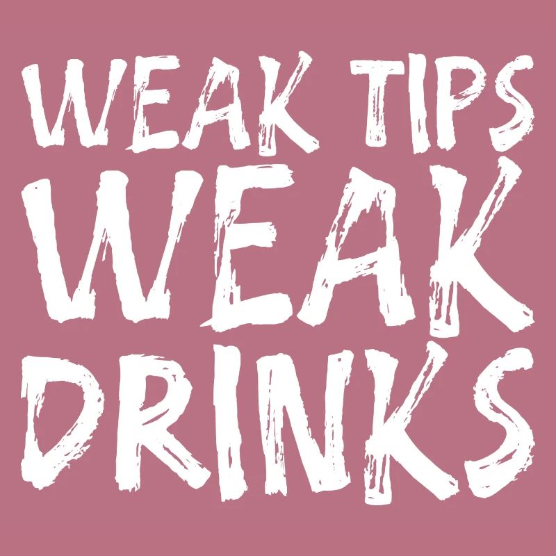 Weak Tips Weak Drinks 2