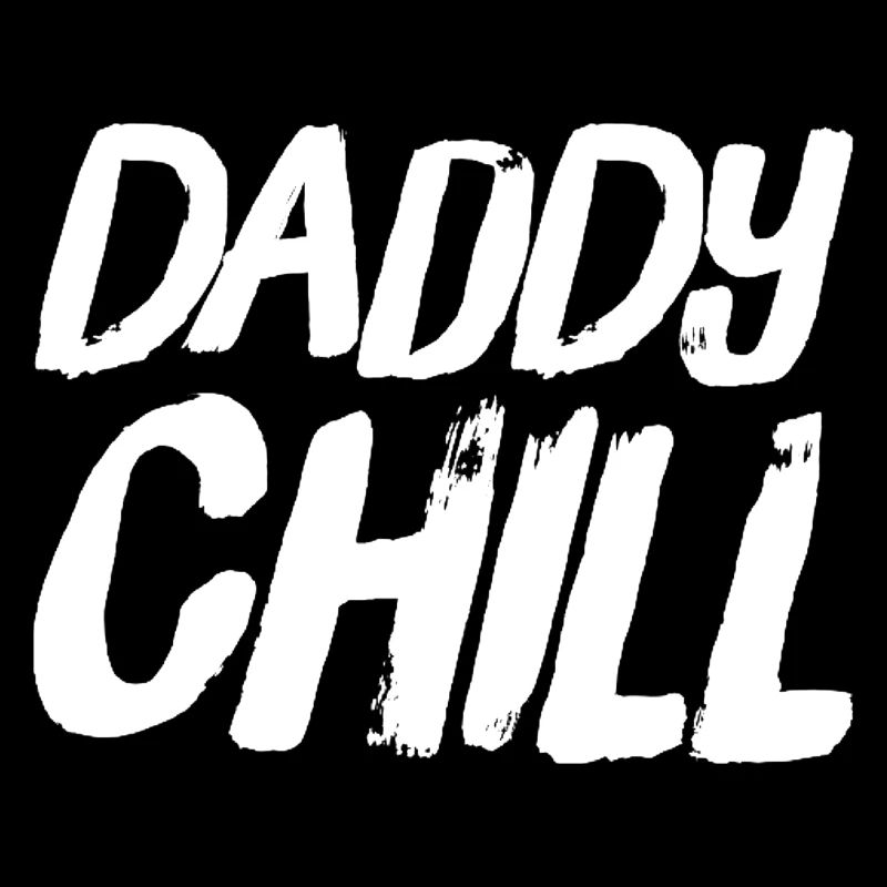 daddy chill