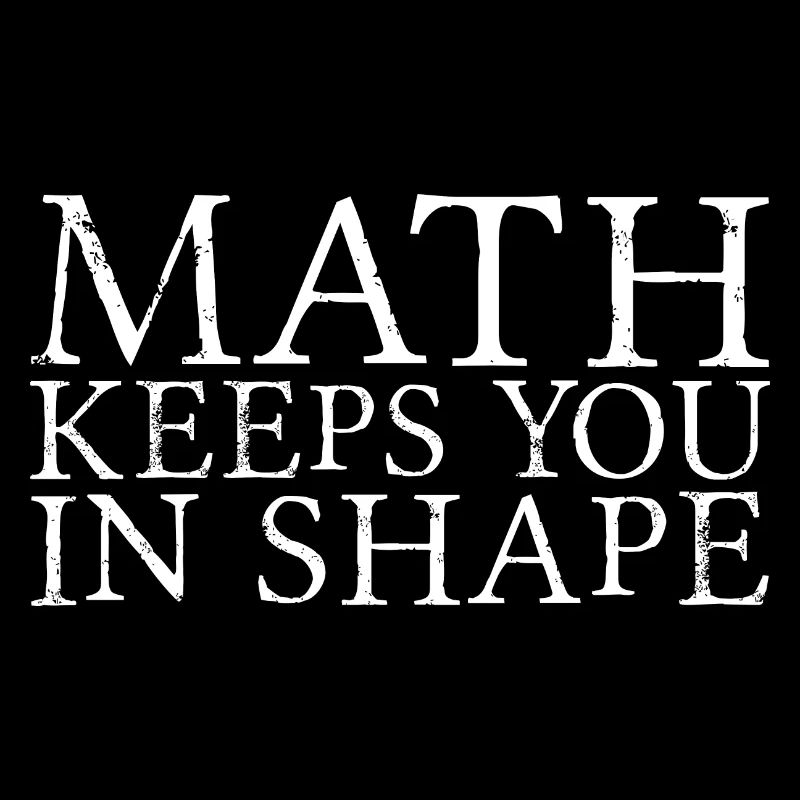 Math Keeps You In Shape 3