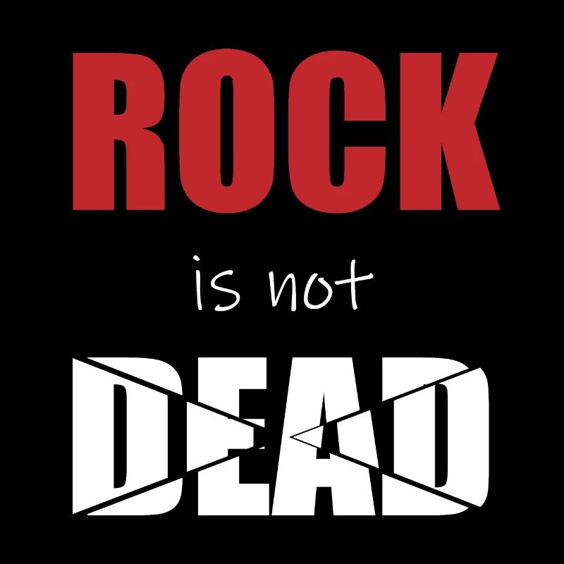 ROCK IS NOT DEAD