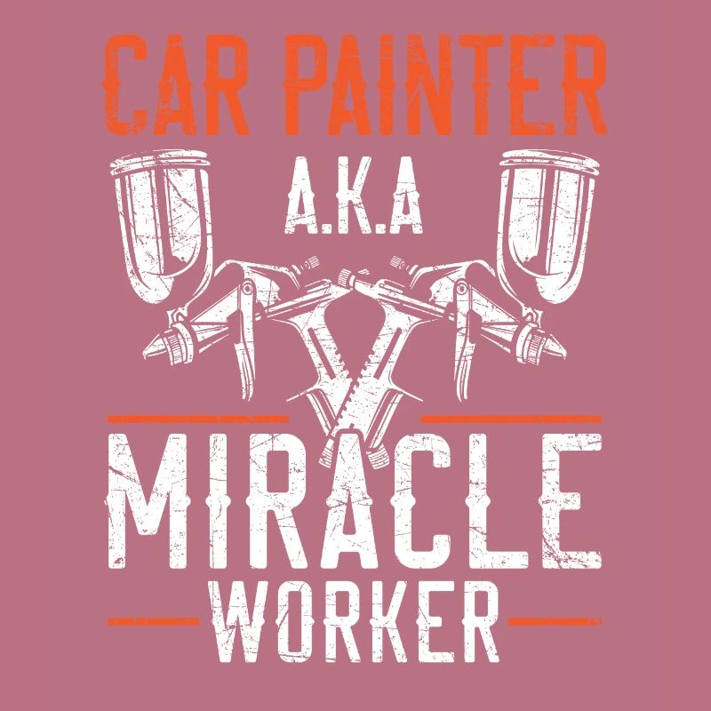 Car Painter Miracle Worker Auto Body Painter
