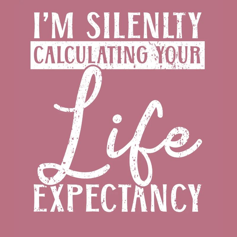 I'm Silently Computing Your Life Expectancy