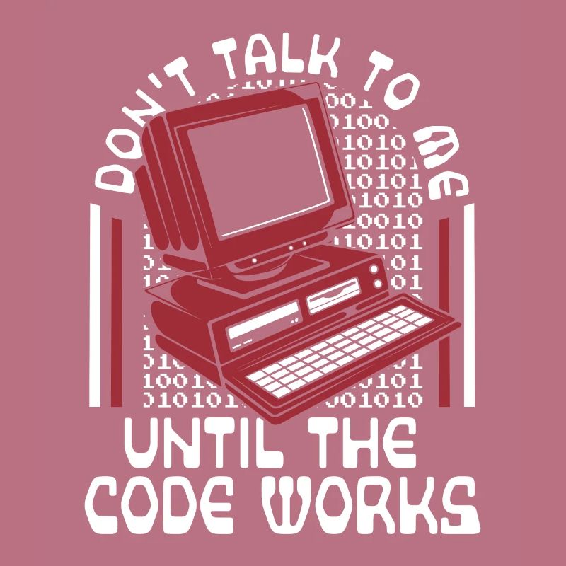 Until The Code Works Software Engineer Coder