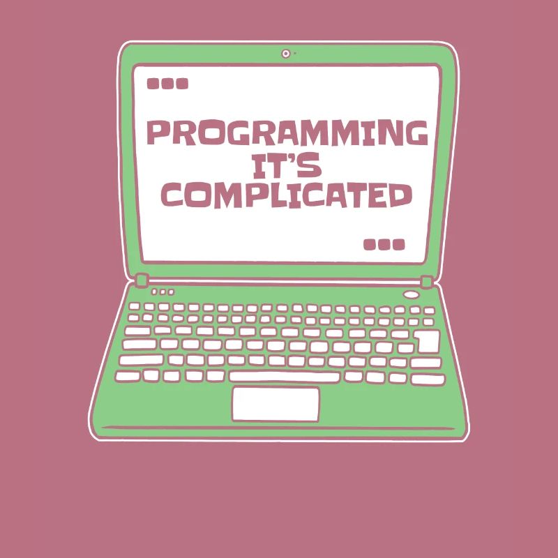 Programmer c’est compliqué Developer Coder
