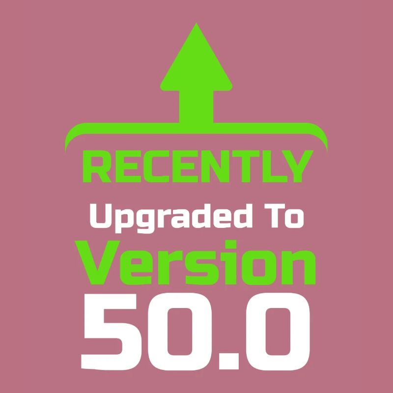 Recently upgrade to Version 50.0, Computer Programmer, Computer Nerd, Computer Geek