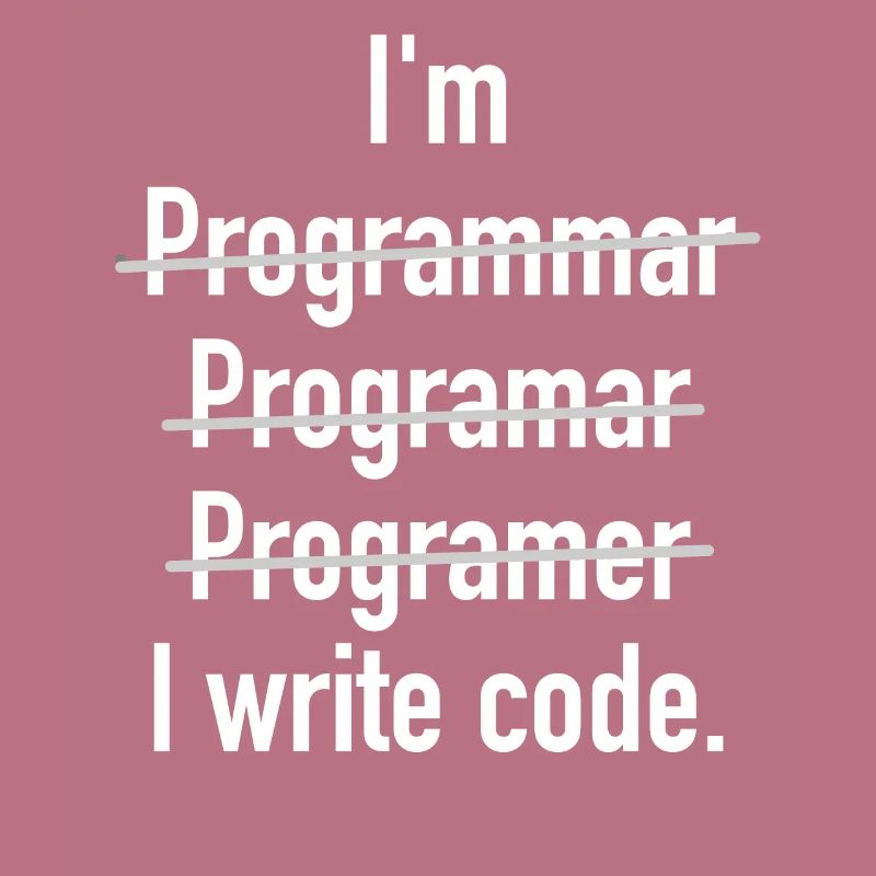 I'm Programmer - I Write Code