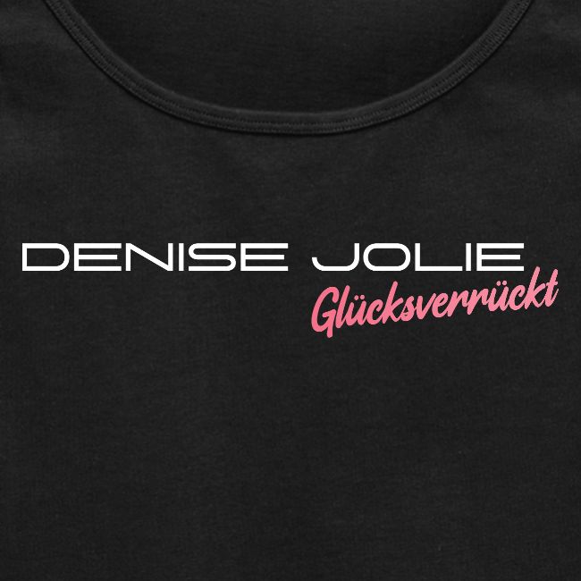 Denise Jolie - Glücksverrückt