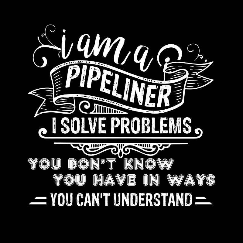 Pipeliner Ich bin ein Pipeliner