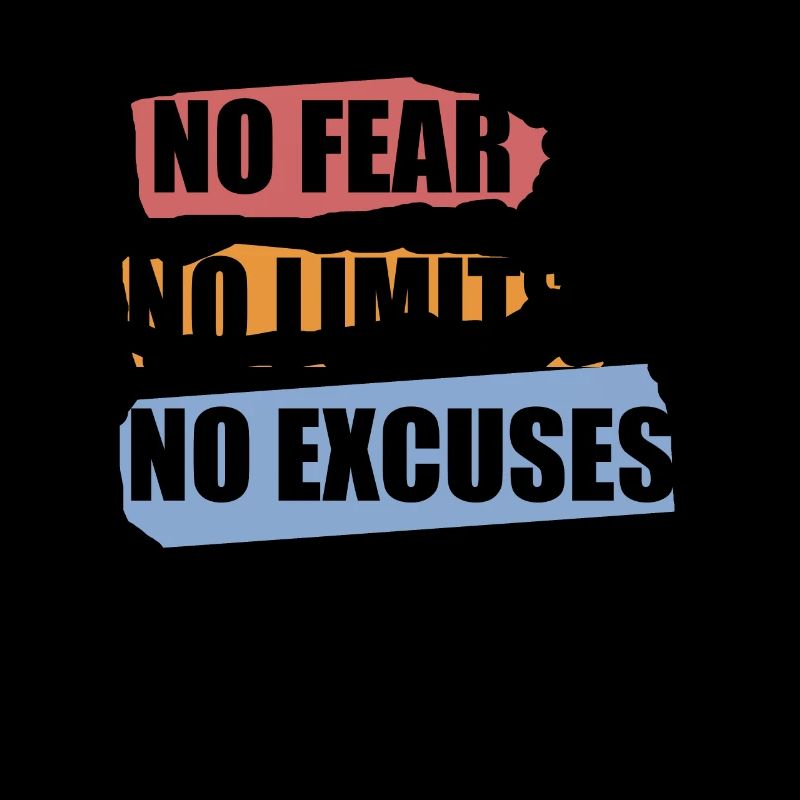 Pas de peur, pas de limites, pas d'excuses