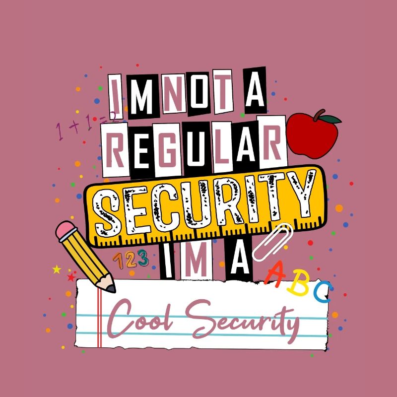 I'm Not a Regular Security I'm a Cool Security Fun