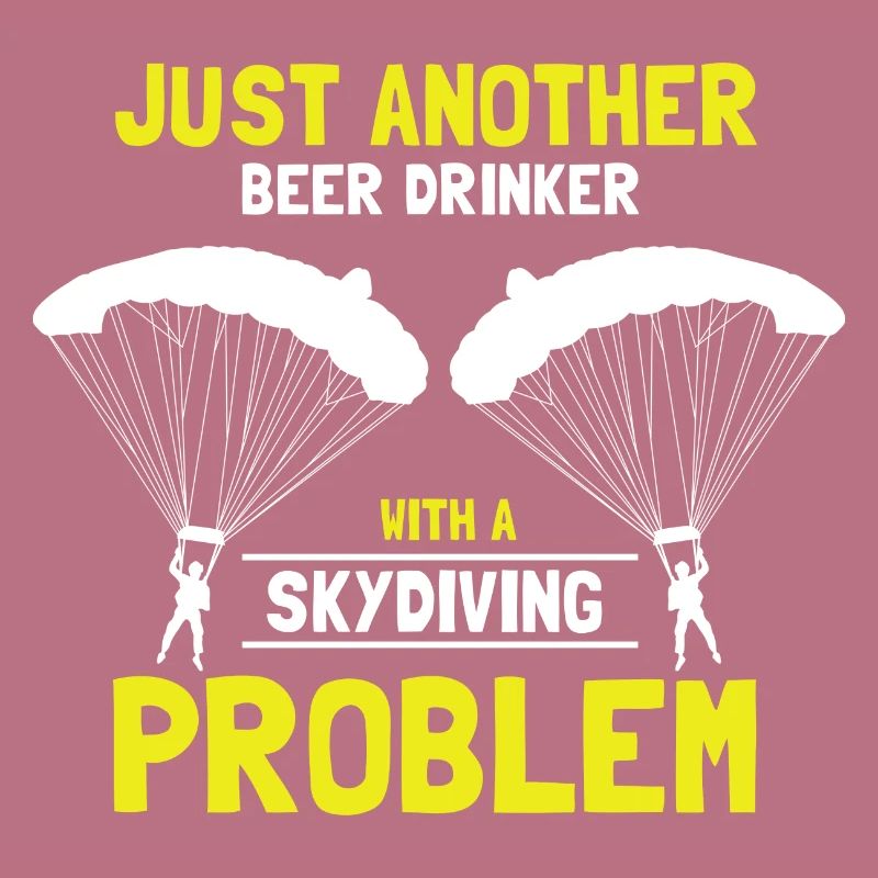 Just Another Beer Drinker With A Skydiving Problem