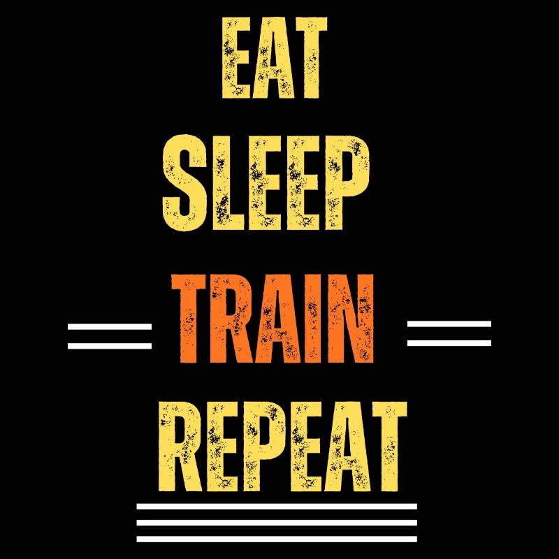 Eat Sleep Train Repeat