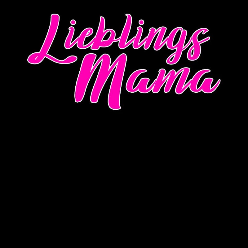 Lieblings Mama - Muttertag Mutter Tochter
