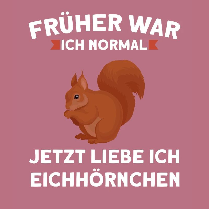 Eichhörnchen Tier Eichhörnchenliebhaber Geschenk