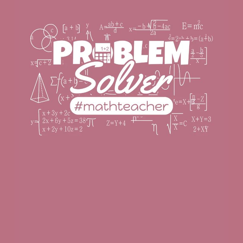 Mathematician Problem Solver #mathteacher Math