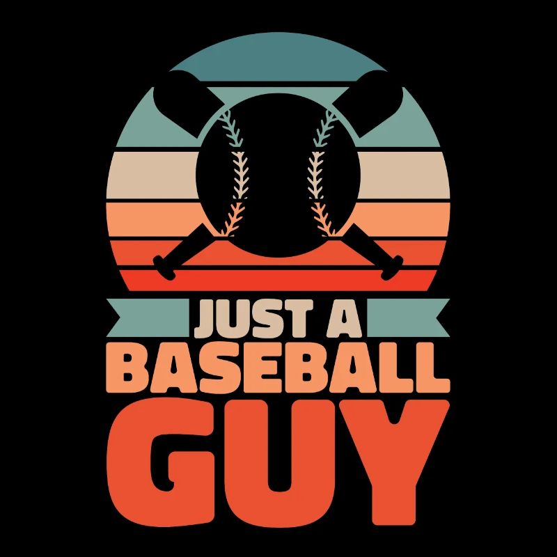 Baseball Just A Baseball Guy