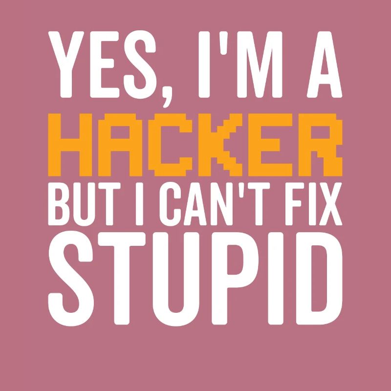 Stupid - Hacker