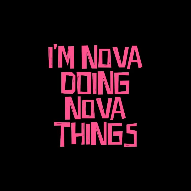 I'm Nova doing Nova things
