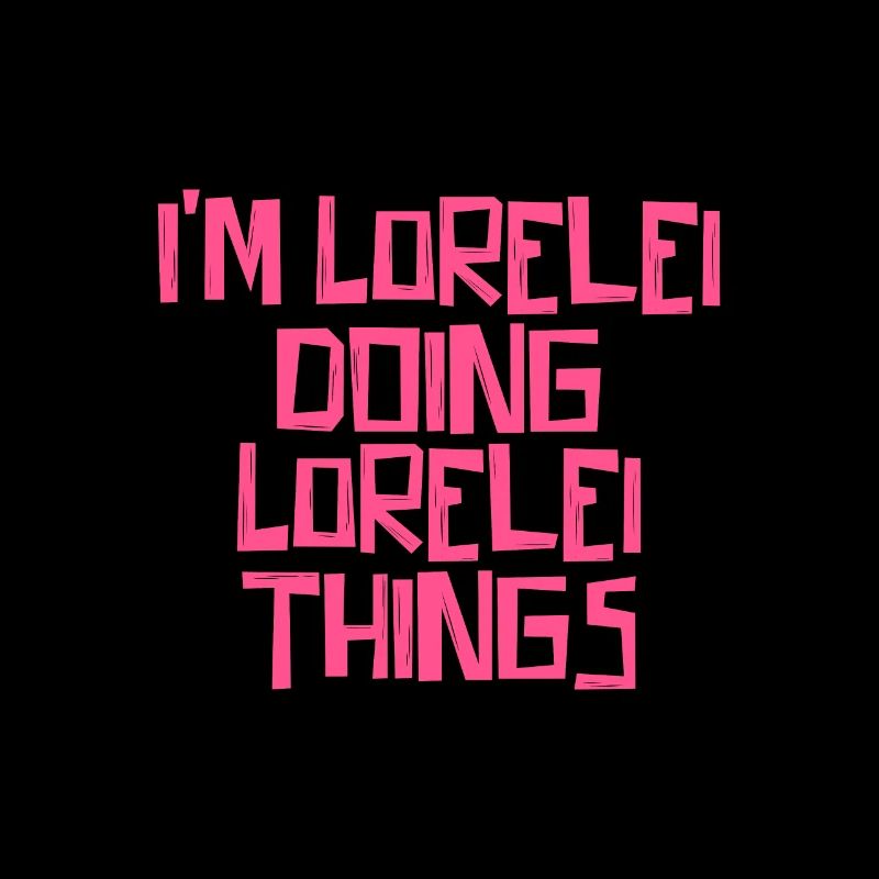 I'm Lorelei doing Lorelei things