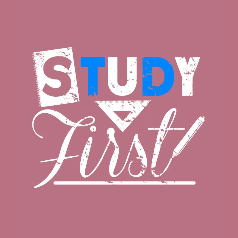 Study First Spruch Geschenk Student Uni