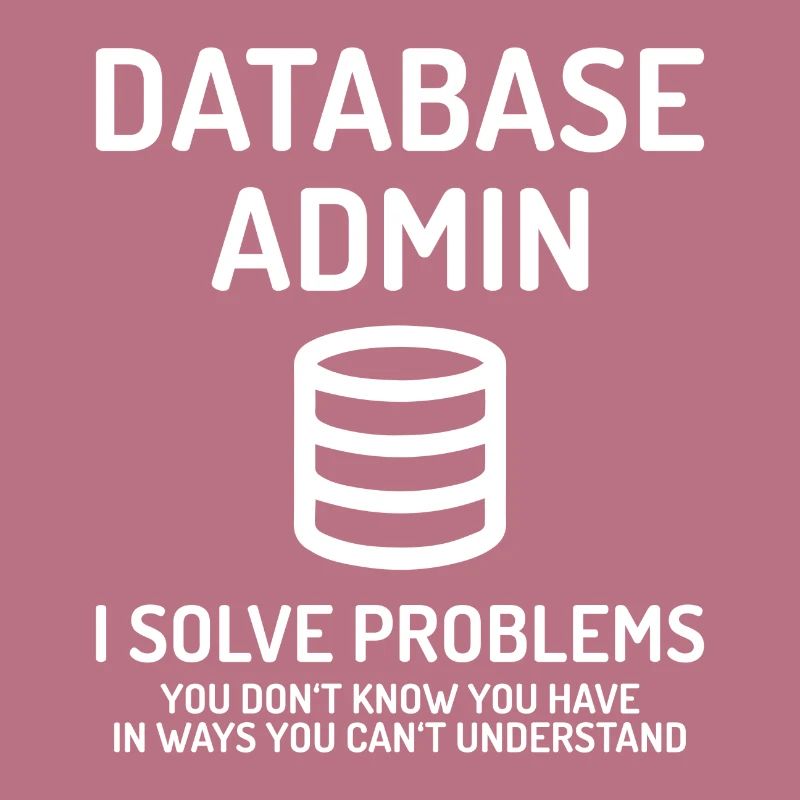 Database Admin i solve Problems Geschenk