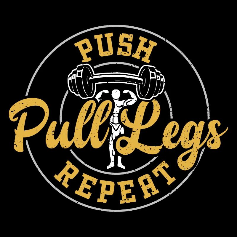 Push Pull Legs Repeat - Gym