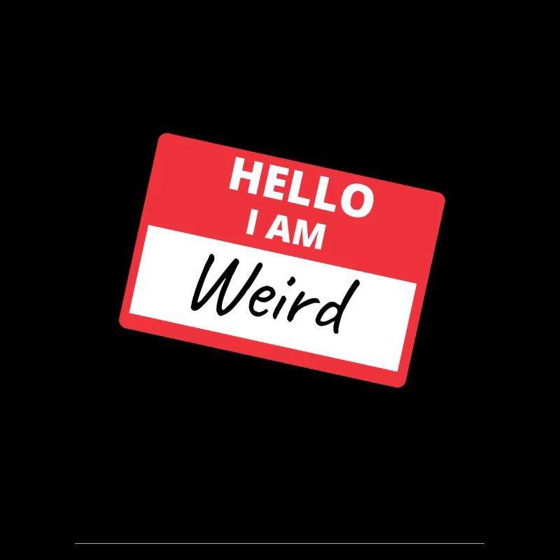 Hello I Am Weird - Witziger Spruch Sticker