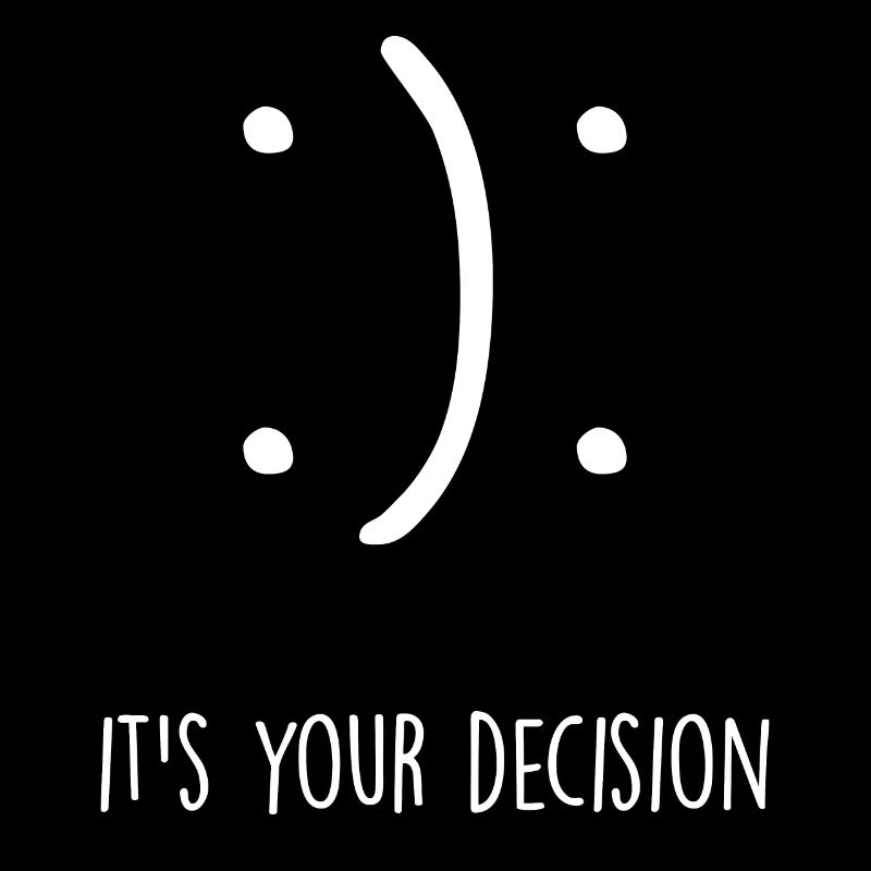:): C’est votre décision de décision de décision émotion humeur