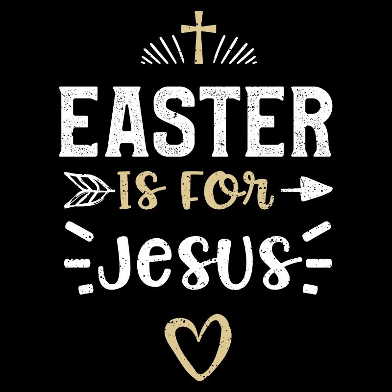 Easter Is For Jesus - Jesus