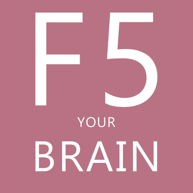 F5, Computer, Spruch, Denken, Nerd, Computer Humor