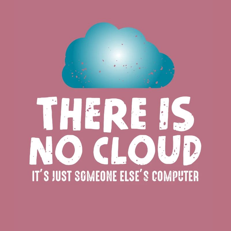 Keine Cloud Computer Humor Programmierer