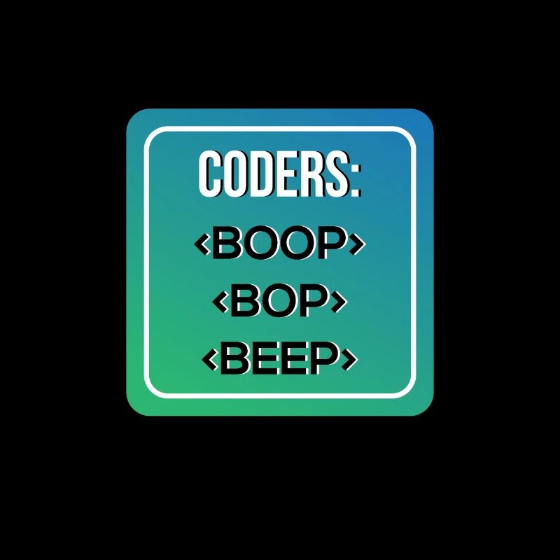 Coders BOOP BOP BEEP