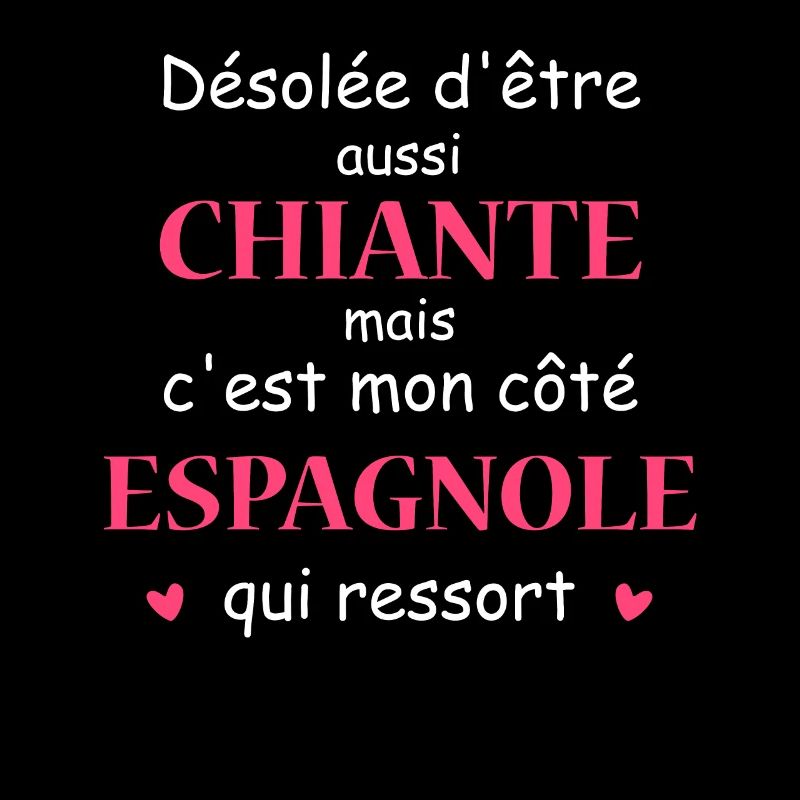 Chiante C'est mon côté ESPAGNOLE
